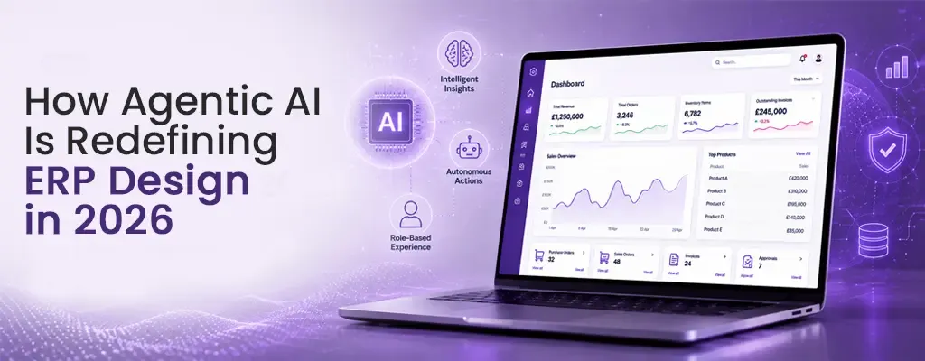  How Agentic AI Is Redefining ERP Design in 2026